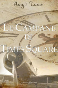 Title: Le campane di Times Square, Author: Amy Lane