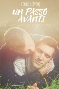 Title: Un passo avanti, Author: Felice Stevens