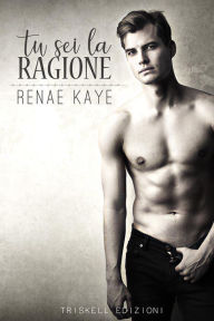 Title: Tu sei la ragione, Author: Renae Kaye