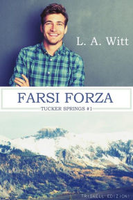 Title: Farsi forza, Author: L. A. Witt
