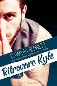 Title: Ritrovare Kyle, Author: Sawyer Bennett