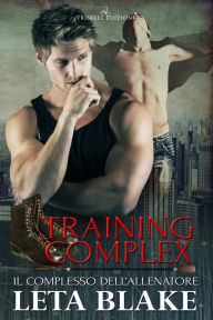 Title: Training Complex - il complesso dell'allenatore, Author: Leta Blake