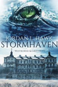 Title: Stormhaven: Whyborne & Griffin #3, Author: Jordan L. Hawk