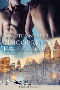 Title: Rincorrendo la felicità, Author: Autumn Saper