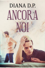 Title: Ancora noi, Author: Diana D.P.