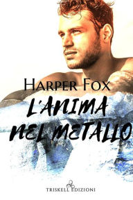 Title: L'anima nel metallo, Author: Harper Fox