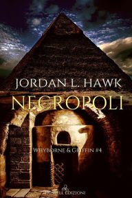 Title: Necropoli: Whyborne & Griffin #4, Author: Jordan L. Hawk