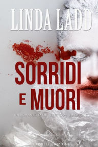 Title: Sorridi e muori, Author: Linda Ladd