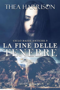 Title: La fine delle tenebre, Author: Thea Harrison