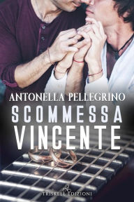 Title: Scommessa vincente, Author: Antonella Pellegrino