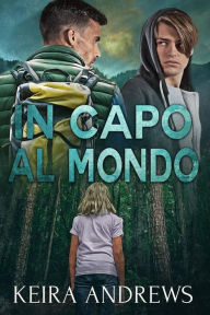 Title: In capo al mondo, Author: Keira Andrews