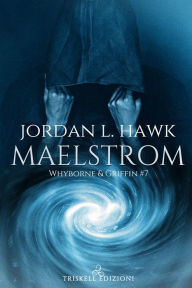 Title: Maelstrom: Edizione italiana, Author: Jordan L. Hawk