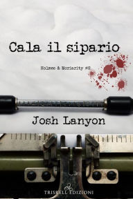 Title: Cala il sipario, Author: Josh Lanyon