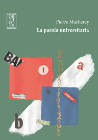 Title: La parola universitaria, Author: Pierre Macherey