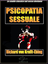 Title: La psicopatia sessuale, Author: Richard Von Krafft-ebing