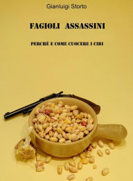 Title: Fagioli Assassini, Author: Gianluigi Storto