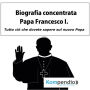 Biografia concentrata - Papa Francesco I.