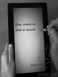 Title: Come scrivere un ebook di successo, Author: Michael Leoni