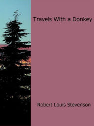 Title: Travels With a Donkey, Author: Robert Louis Stevenson