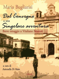Title: Dal Convegno a Una Singolare avventura, Author: Maria Bugliarisi