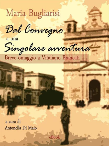 Dal Convegno a Una Singolare avventura