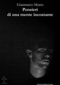 Title: Pensieri di una mente incostante, Author: Gianmarco Murru
