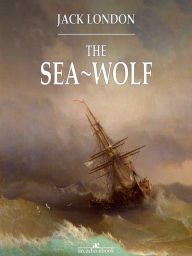 Title: The Sea-Wolf, Author: Jack London