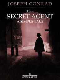 Title: The Secret Agent: A Simple Tale, Author: Joseph Conrad