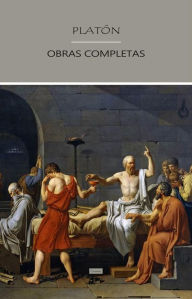 Title: Obras de Platón [Diálogos socráticos, Diálogos polémicos, Diálogos dogmáticos y La República], Author: Platón