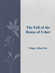 The Fall of the house of Usher