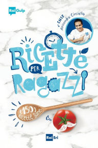 Title: Ricette per ragazzi, Author: Alessandro Circiello