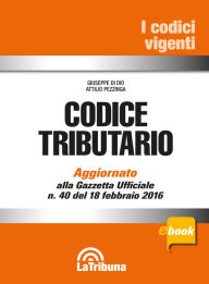 Title: Codice tributario: Prima edizione 2016 Collana Vigenti, Author: Giuseppe DiDio