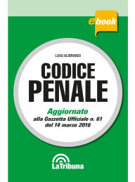 Title: Codice penale commentato, Author: Luigi Alibrandi