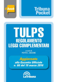 Title: Tulps, regolamento, leggi complementari, Author: Potito L. Iascone
