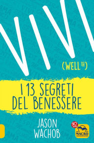 Title: Vivi (Wellth): I 13 segreti del benessere, Author: Jason Wachob