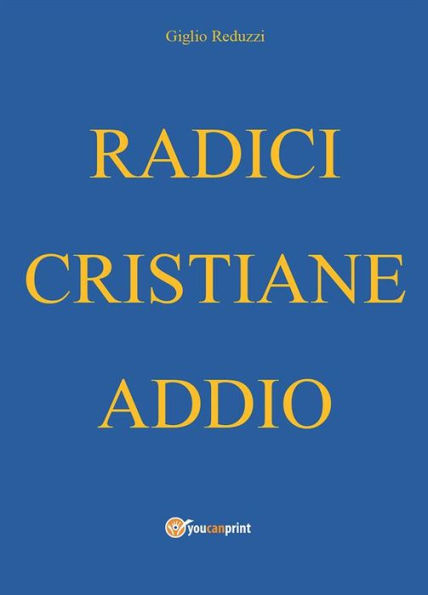 Radici cristiane addio