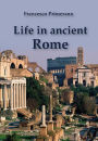 Life in Ancient Rome