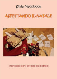 Title: Aspettando il Natale, Author: Silvia Maccioccu