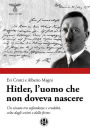 Hitler, l'uomo che non doveva nascere