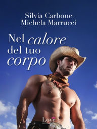 Title: Nel calore del tuo corpo, Author: Silvia Carbone