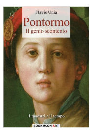 Title: Pontormo: Il genio scontento, Author: Flavio Unia