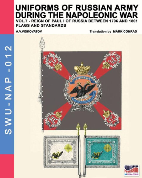 Uniforms of Russian army during the Napoleonic war vol.7: Flags and Standards