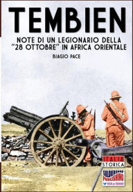 Title: Tembien: Note di un legionario della 28 ottobre in Africa Orientale, Author: Biagio Pace