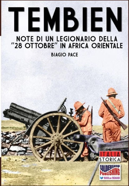 Tembien: Note di un legionario della 28 ottobre in Africa Orientale