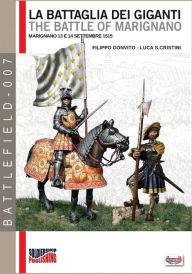 Title: La battaglia dei Giganti: The battle of Marignano, Author: Filippo Donvito