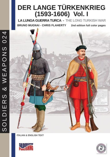 Der Lange Tï¿½rkenkrieg (1593-1606): The long Turkish war
