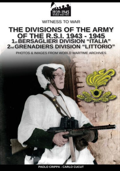 The divisions of the army of the R.S.I. 1943-1945