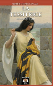 Title: La Tessitrice, Author: Martine Chantal Fantuzzi