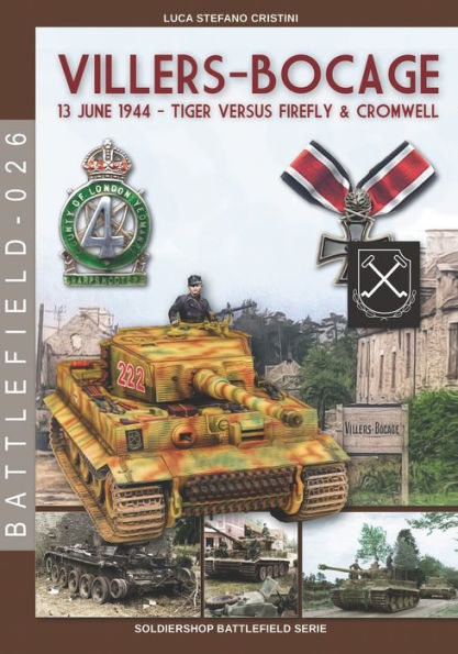 Villers-Bocage: June 13, 1944 - Tiger versus Firefly & Cromwell