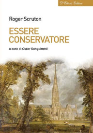 Title: Essere conservatore, Author: Roger Scruton